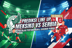 Prediksi Meksiko vs Serbia 5 Juni 2026 Paling Akurat