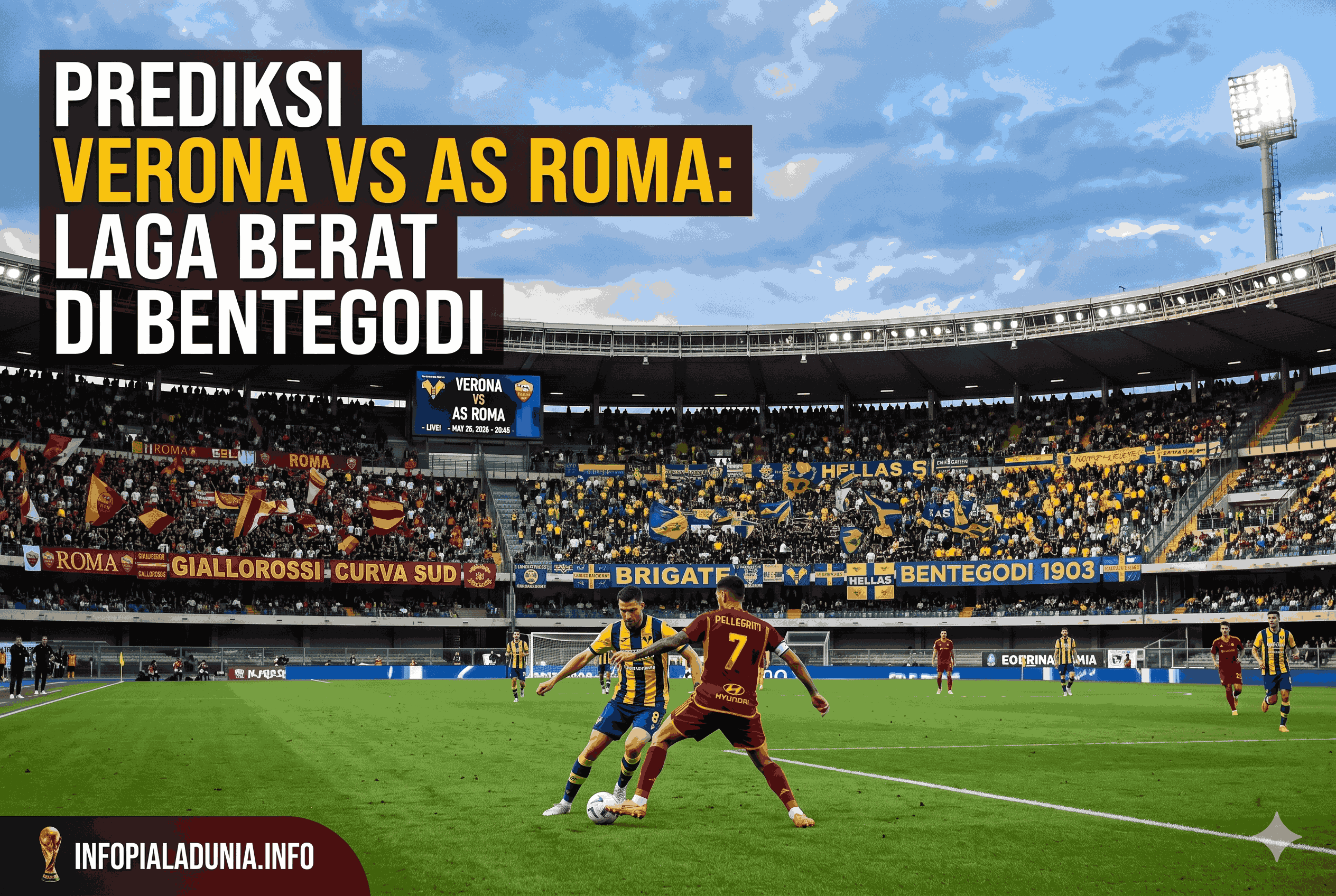 Prediksi Verona vs AS Roma: Laga Berat di Bentegodi