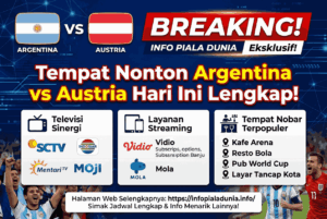 BREAKING! Tempat Nonton Argentina vs Austria Hari Ini Lengkap
