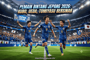 Pemain Bintang Jepang 2026: Kubo, Ueda, Tomiyasu Bersinar