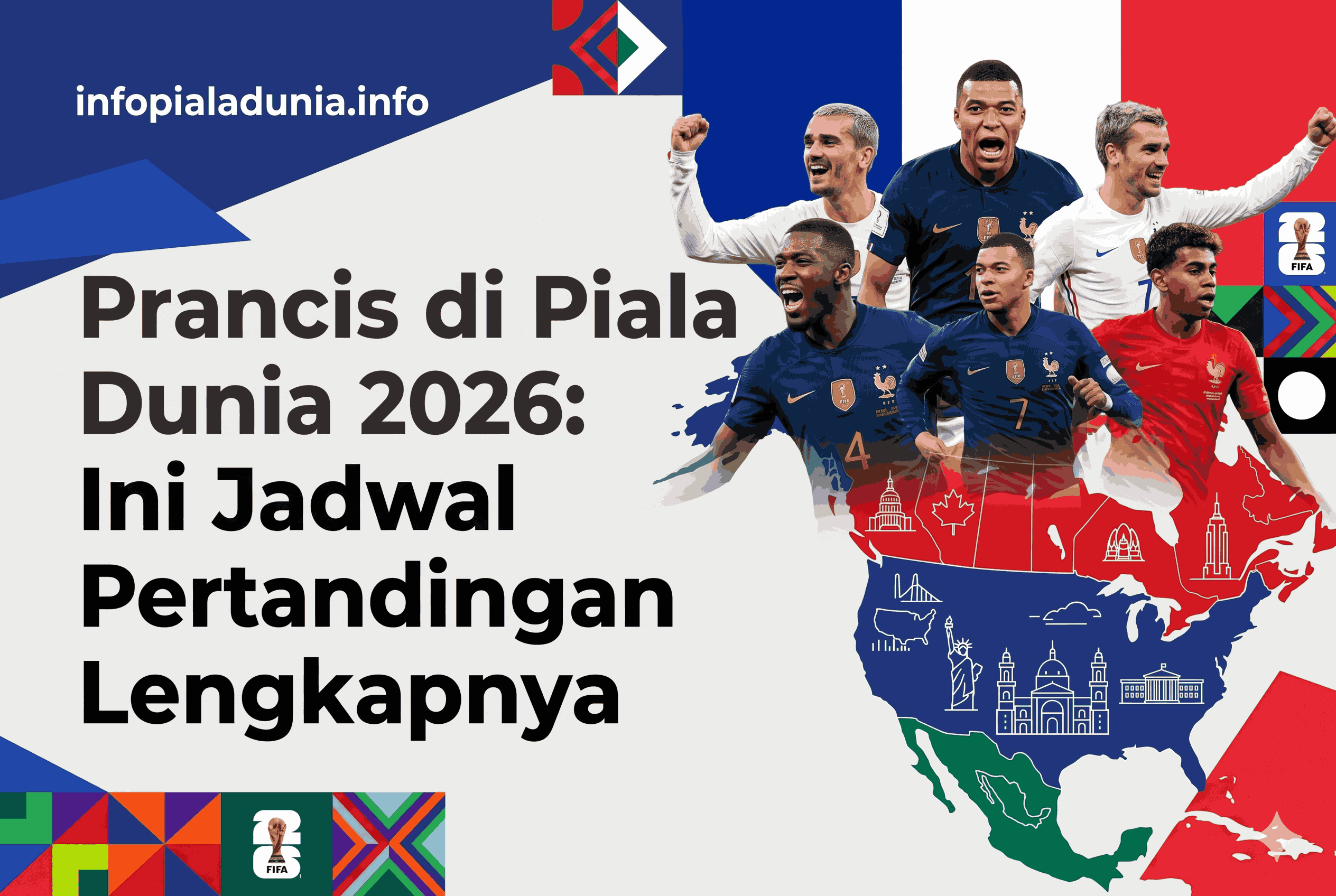 Prancis di Piala Dunia 2026: Ini Jadwal Pertandingan Lengkapnya