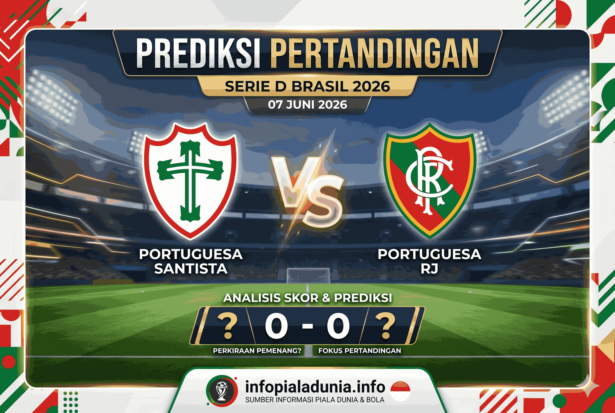 Prediksi Portuguesa vs Portuguesa RJ Serie D 07 Juni 2026